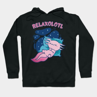 Relaxolotl Axolotl Hoodie